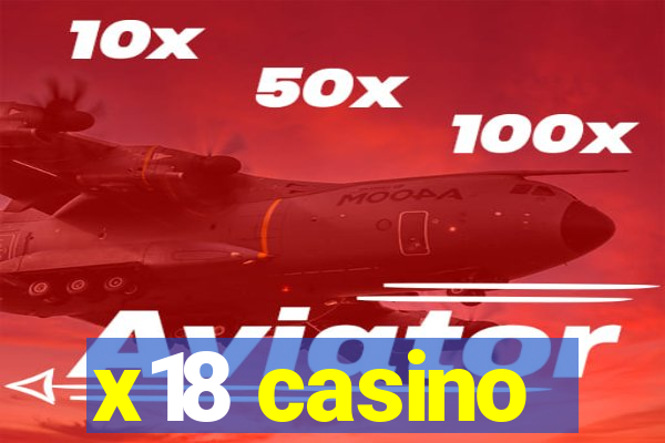 x18 casino